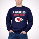 I Married Into This Kansas City Chiefs Football 3 Sweatshirt.jpg