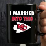 I Married Into This Kansas City Chiefs Football 3 mug.jpg