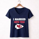 I Married Into This Kansas City Chiefs Football 5 Womens V Neck.jpg