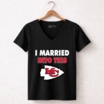 I Married Into This Kansas City Chiefs Football 7 Womens V Neck.jpg