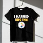 I20Married20Into20This20Pittsburgh20Steelers20Football 1 T Shirt 1.jpg