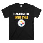 I20Married20Into20This20Pittsburgh20Steelers20Football T Shirt 6 1.jpg