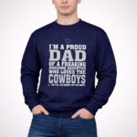 Im A Proud Dad Of A Freaking Awesome Daughter Who Loves The Cowboys 3 Sweatshirt 1.jpg