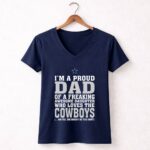 Im A Proud Dad Of A Freaking Awesome Daughter Who Loves The Cowboys 5 Womens V Neck.jpg