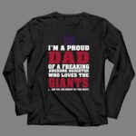 Im A Proud Dad Of A Freaking Awesome Daughter Who Loves The New York Giants 4 Long Sleeves.jpg