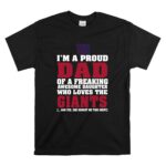 Im A Proud Dad Of A Freaking Awesome Daughter Who Loves The New York Giants T Shirt 6.jpg