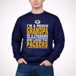 Im A Proud Grandpa Of A Freaking Awesome Grandson Who Loves The Packers 3 Sweatshirt.jpg
