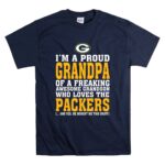 Im A Proud Grandpa Of A Freaking Awesome Grandson Who Loves The Packers T Shirt 7.jpg
