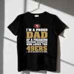 Im20A20Proud20Dad20Of20A20Freaking20Awesome20Daughter20Who20Loves20The2049ers 1 T Shirt.jpg