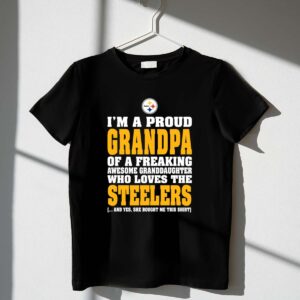 Im20A20Proud20Grandpa20Of20A20Freaking20Awesome20Granddaughter20Who20Loves20The20Steelers 1 T Shirt.jpg