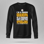 Im20A20Proud20Grandpa20Of20A20Freaking20Awesome20Granddaughter20Who20Loves20The20Steelers 9 Sweatshirt 1.jpg