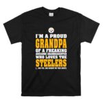 Im20A20Proud20Grandpa20Of20A20Freaking20Awesome20Granddaughter20Who20Loves20The20Steelers T Shirt 6.jpg