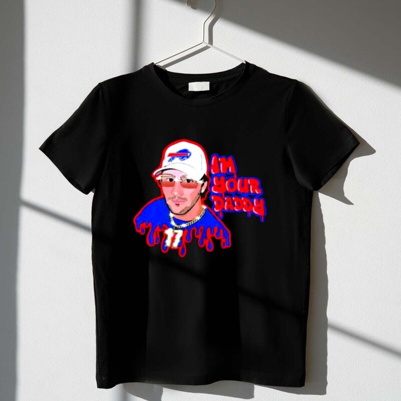 Josh Allen Buffalo Bills Im Your Daddy JA17 1 T Shirt.jpg