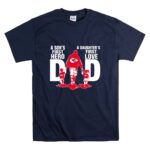 Kansas City Chiefs Dad sons first hero daughters first love T Shirt 7.jpg
