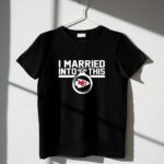 Kansas City Chiefs I Married Into This 1 T Shirt.jpg