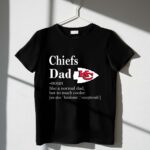 Kansas City Chiefs Like A Normal Dad But So Much Cooler 1 T Shirt.jpg