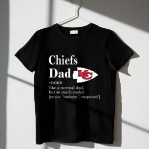 Kansas City Chiefs Like A Normal Dad But So Much Cooler 1 T Shirt.jpg
