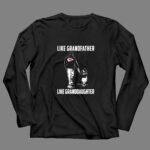 Kansas City Chiefs Like GrandFather Like GrandDaughter 4 Long Sleeves.jpg