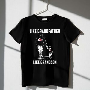 Kansas City Chiefs Like GrandFather Like GrandSon 1 T Shirt.jpg