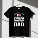 Kansas City Chiefs There Arent Many Thing Fan Dad Fathers Day 1 T Shirt.jpg