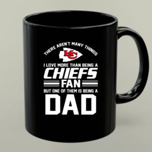 Kansas City Chiefs There Arent Many Thing Fan Dad Fathers Day 1 mug.jpg