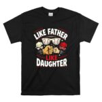 Like Father Like Daughter Baseball T Shirt 6.jpg