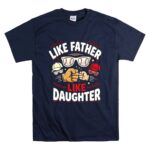 Like Father Like Daughter Baseball T Shirt 7.jpg