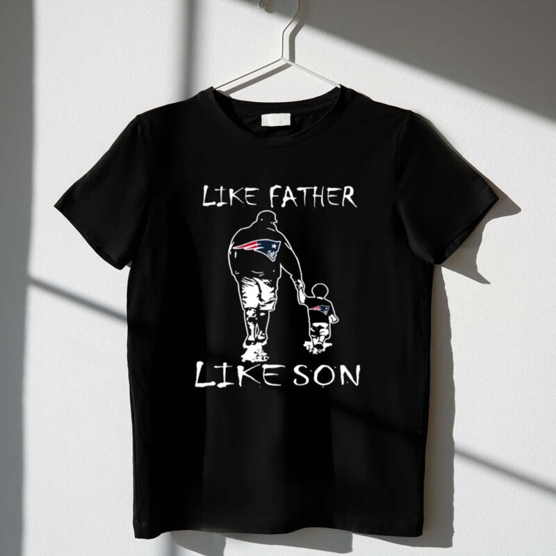 Like Father Like Son New England Patriots 1 T Shirt.jpg