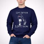 Like Father Like Son New England Patriots 3 Sweatshirt.jpg