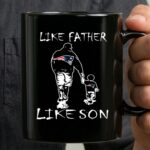 Like Father Like Son New England Patriots 3 mug.jpg