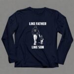 Like Father Like Son Oakland Raiders Fan 6 Long Sleeves.jpg