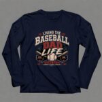 Living The Baseball Dad Life Game Days 6 Long Sleeves.jpg