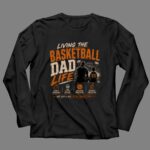Living The Basketball Dad Life 4 Long Sleeves.jpg