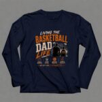 Living The Basketball Dad Life 6 Long Sleeves.jpg