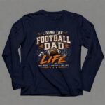 Living The Football Dad Life 6 Long Sleeves.jpg