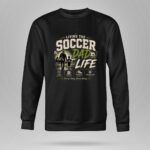 Living The Soccer Dad Life 9 Sweatshirt.jpg