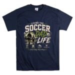 Living The Soccer Dad Life T Shirt 7.jpg