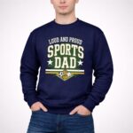 Loud And Proud Sports Dad 3 Sweatshirt.jpg