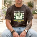 Loud And Proud Sports Dad Comfort Colors T Shirt 1.jpg