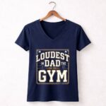 Loudest Dad In The Gym 5 Womens V Neck.jpg