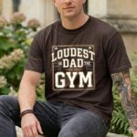 Loudest Dad In The Gym Comfort Colors T Shirt 5.jpg