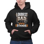 Loudest Dad In The Stands 2 Hoodie 1.jpg
