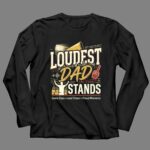 Loudest Dad In The Stands 4 Long Sleeves.jpg