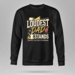 Loudest Dad In The Stands 9 Sweatshirt.jpg