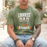 Loudest Dad In The Stands Comfort Colors T Shirt 3.jpg