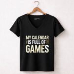 My Calendar Is Full Of Games 7 Womens V Neck.jpg
