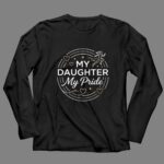 My Daughter My Pride Sports 4 Long Sleeves.jpg