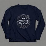 My Daughter My Pride Sports 6 Long Sleeves.jpg