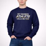 My Favorite Athlete Calls Me Dad 3 Sweatshirt.jpg