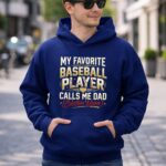 My Favorite Baseball Player Calls Me Dad – Custom Name 8 Hoodie.jpg